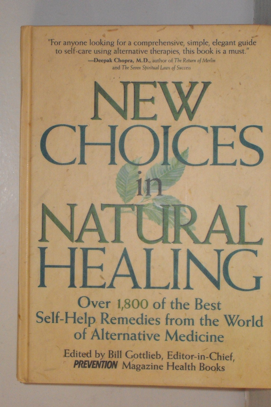 New Choices In Natural Healing: Over 1,800 of the Best Self-Help Remedies fr…