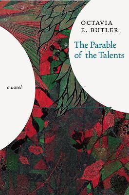 Parable of the Talents: A Novel by Butler, Octavia E.