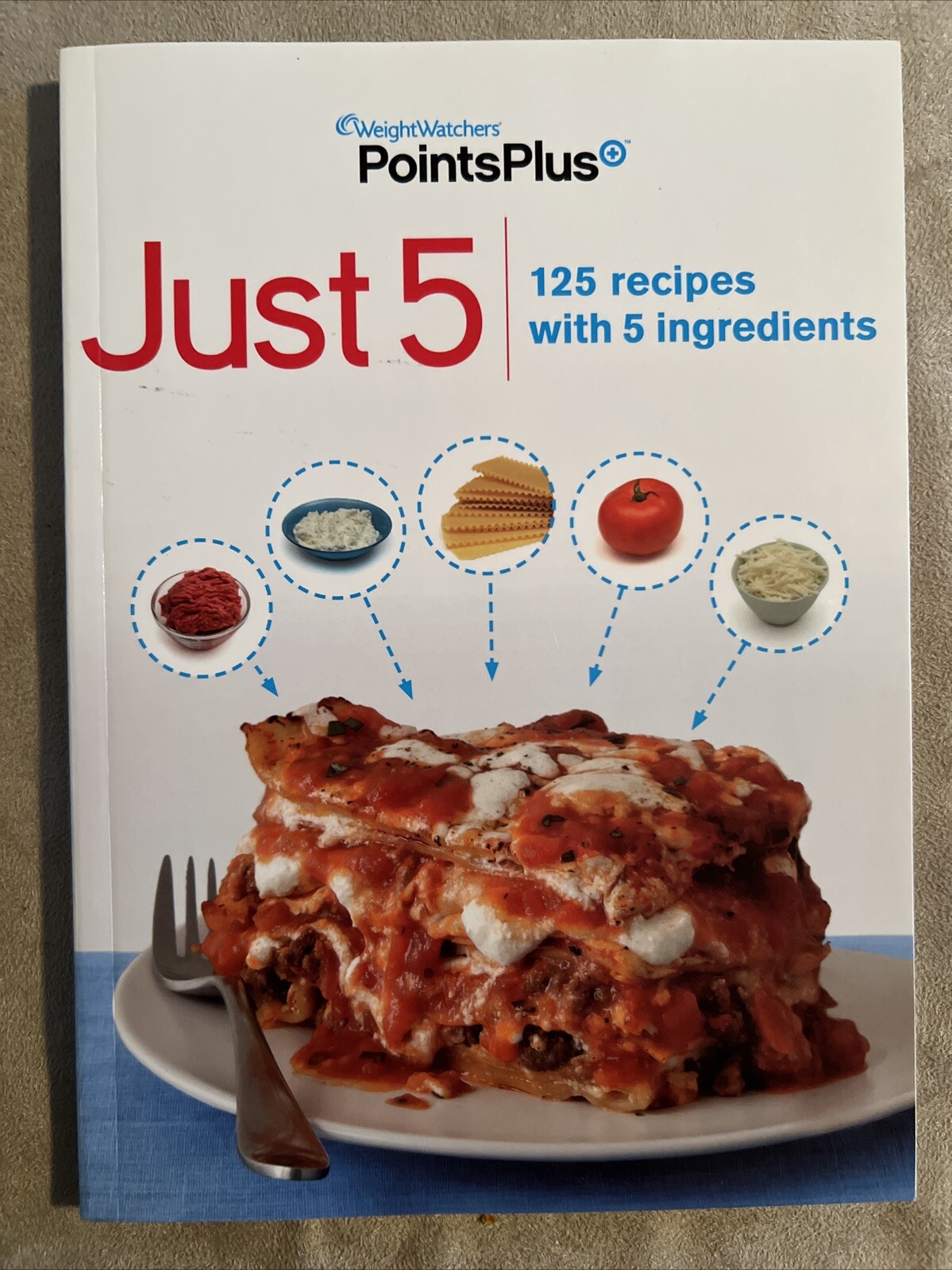 WeightWatchers PointsPlus Just 5 Ingredients Cookbook~208 pages 2011 Illustrated