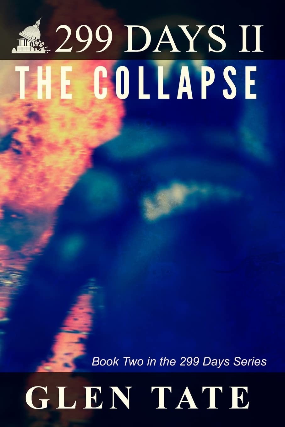 299 Days: The Collapse – paperback Tate, Glen