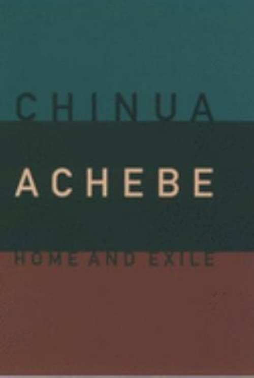 Home and Exile Hardcover Chinua Achebe