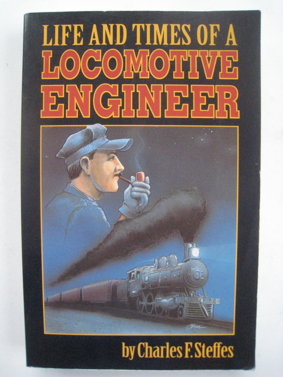 Life and Times of a Locomotive Engineer