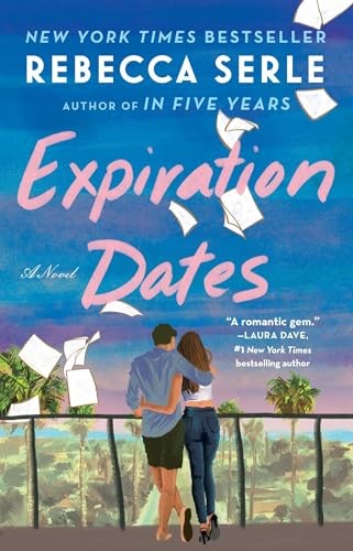 Expiration Dates: A Novel – Serle, Rebecca – Good – See condition notes