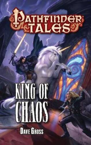 Pathfinder Tales: King of Chaos – Paperback By Gross, Dave – VERY GOOD