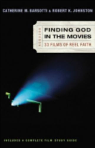 Finding God in the Movies: 33 Films of Reel Fai- 0801064813, Barsotti, paperback