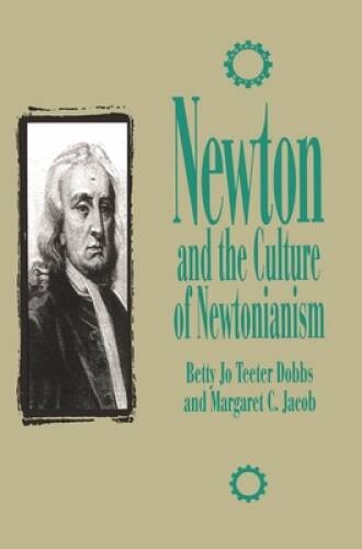 Newton and the Culture of Newtonianism (Control of Nature) – VERY GOOD
