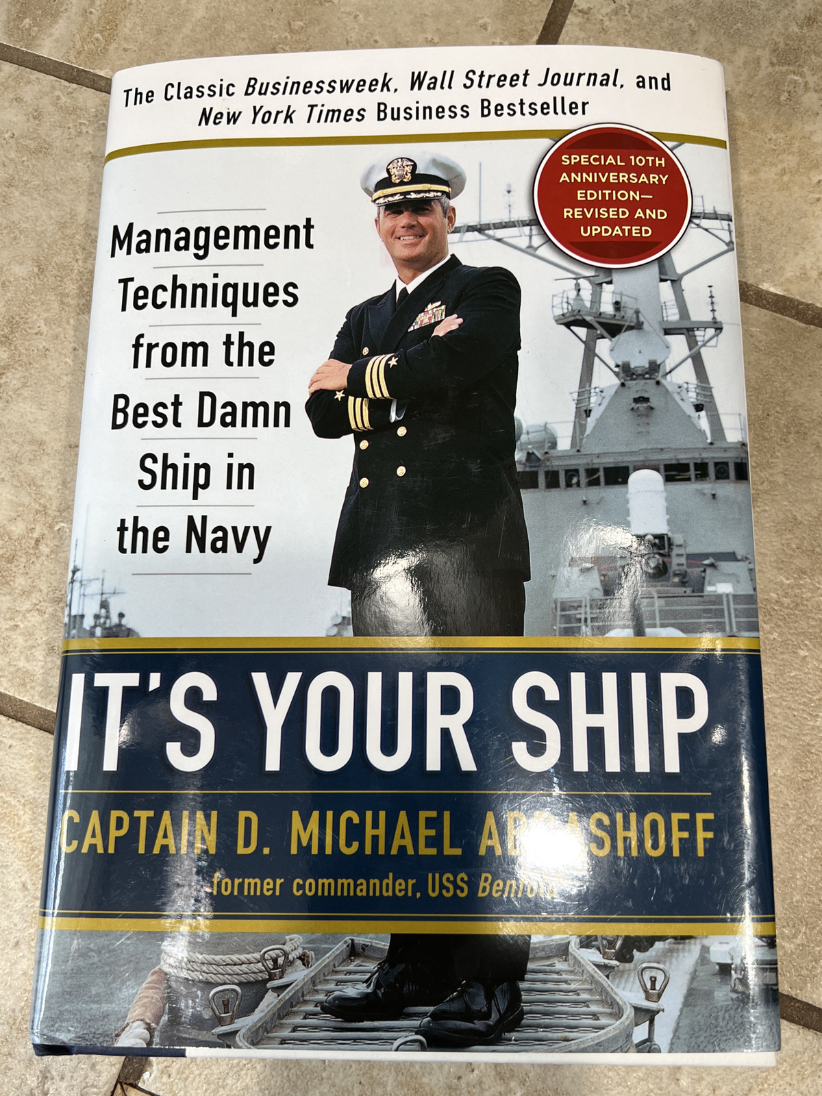 Captain D. Michael Abrashoff, “It’s Your Ship,” Brand New Old Stock, 2012, HCDC