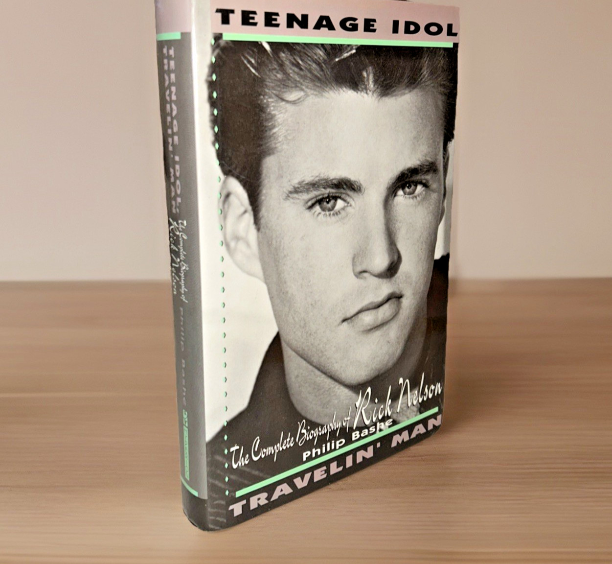 Teenage Idol, Travelin’ Man ~ Philip Bashe ~ Rick Nelson Bio ~ First Edition