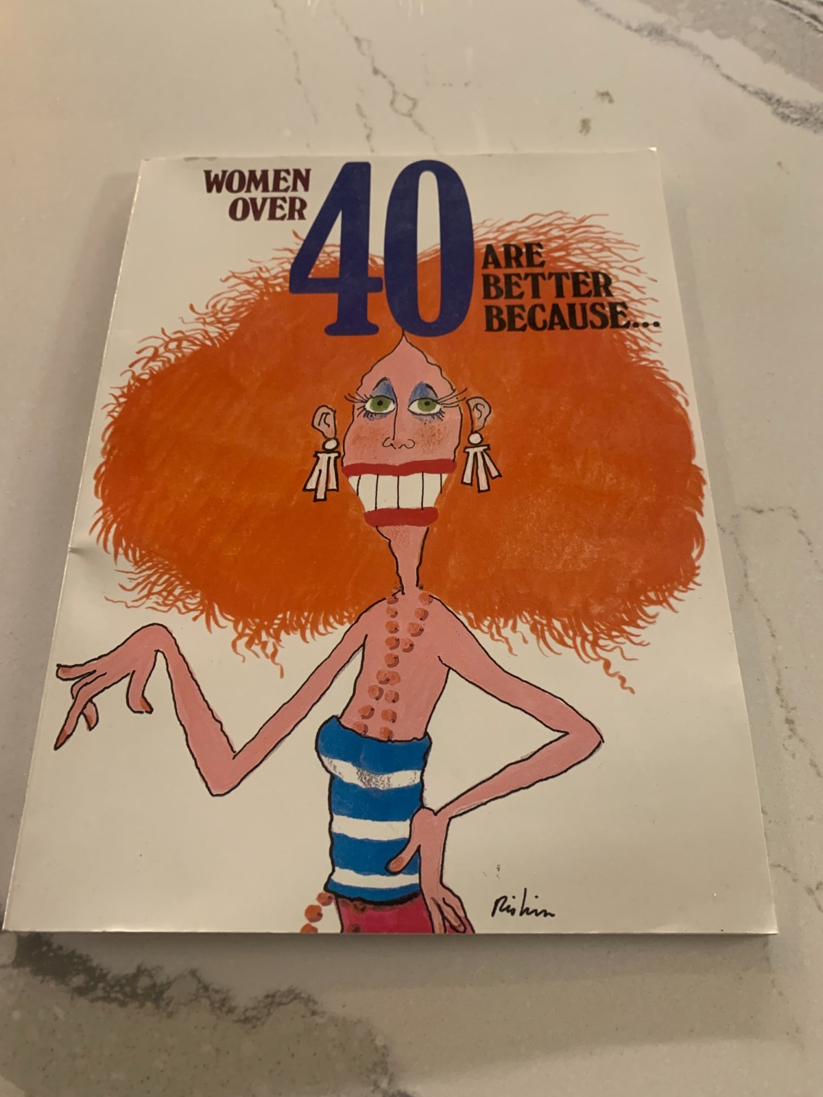 Women over 40 Are Better Because Book Gag Gift Birthday Older Kavet Humor Funny