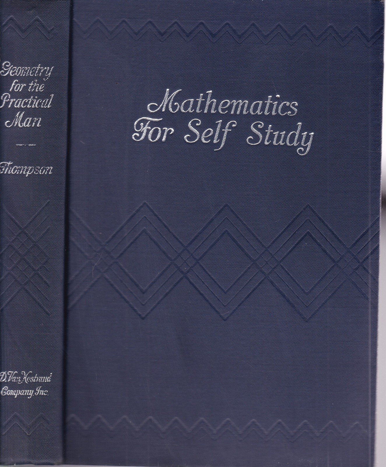 GEOMETRY FOR THE PRACTICAL MAN (MATHEMATICS FOR SELF STUDY) BY J.e. Thompson