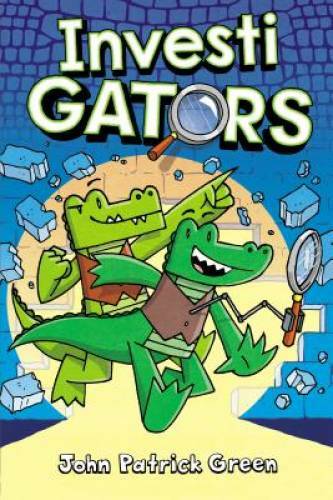 InvestiGators – Hardcover By Green, John Patrick – VERY GOOD