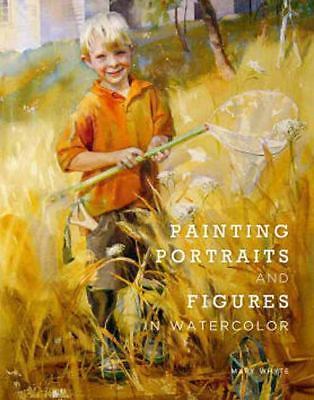 Painting Portraits and Figures in Watercolor by M. Whyte (0823026736) Paperback