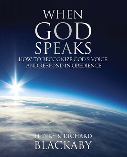 When God Speaks : How to Recognize God’s Voice and Respond in Obe