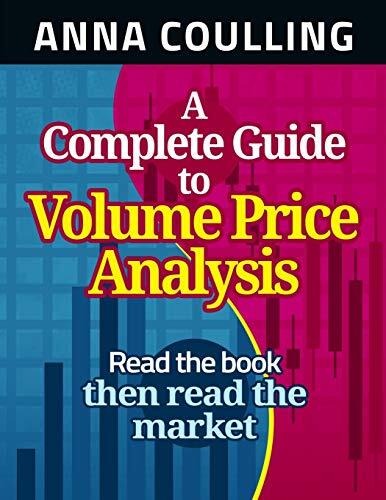A Complete Guide To Volume Price Analysis by Anna Coulling