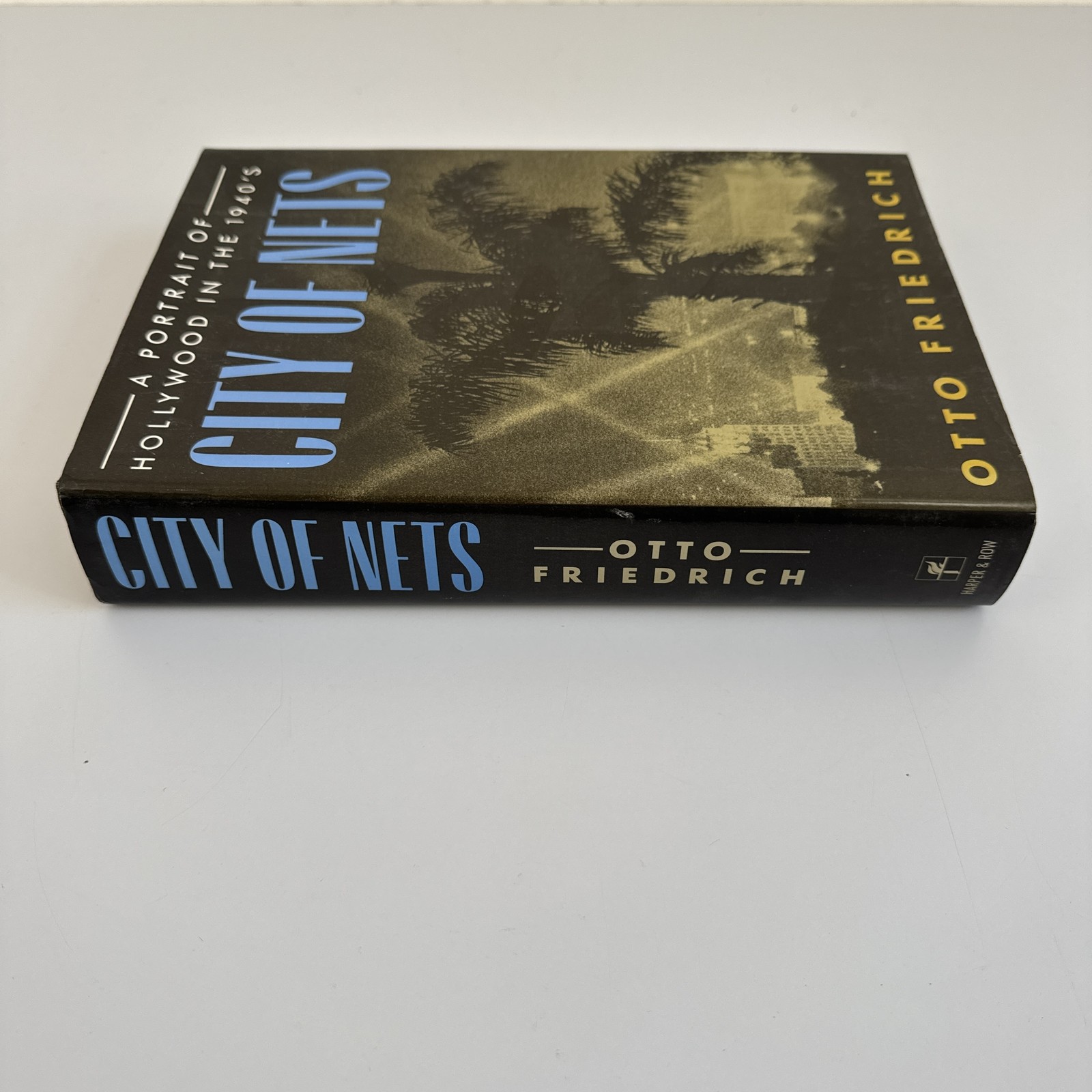 City of Nets Otto Friedrich 1986 First Edition Hollywood 1940s Harper & Row
