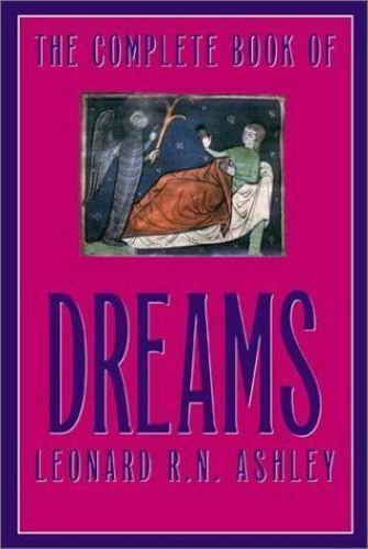 Complete Book of Dreams by Leonard R. Ashley (2002, Trade Paperback)