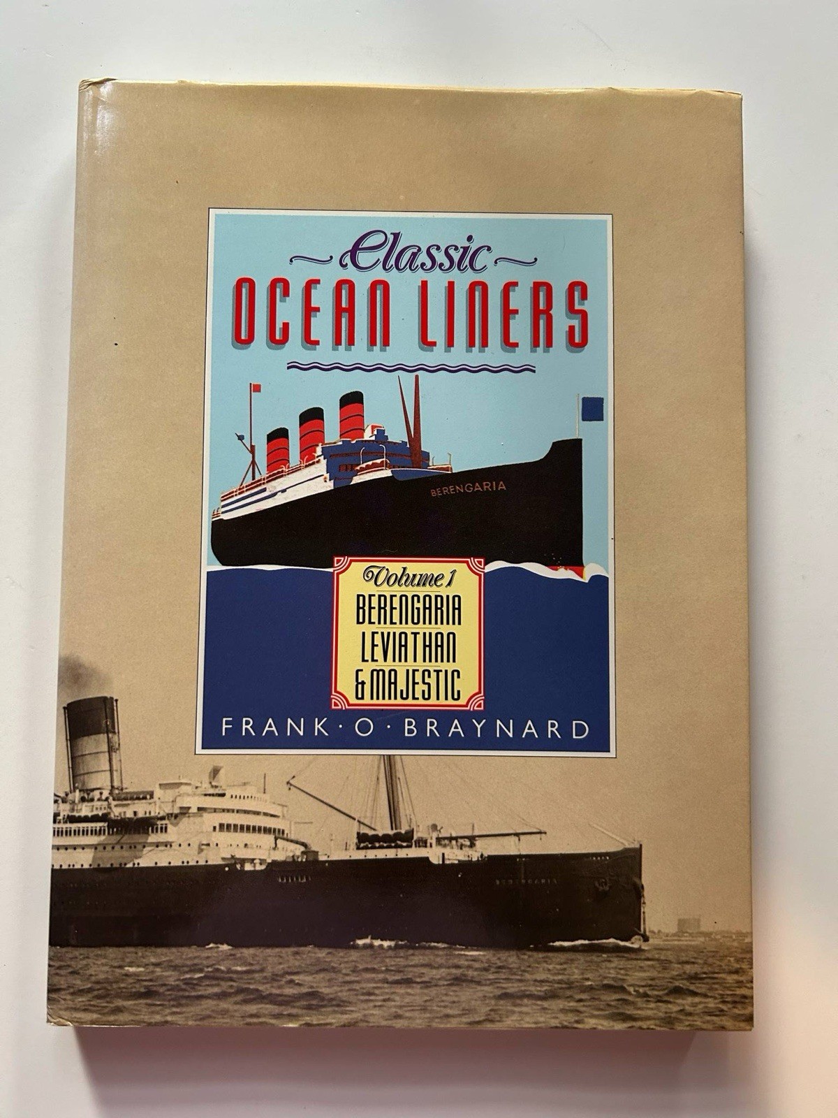 Classic Ocean Liners Vol 1: Berengaria, Leviathan & Majestic – Signed by Frank B