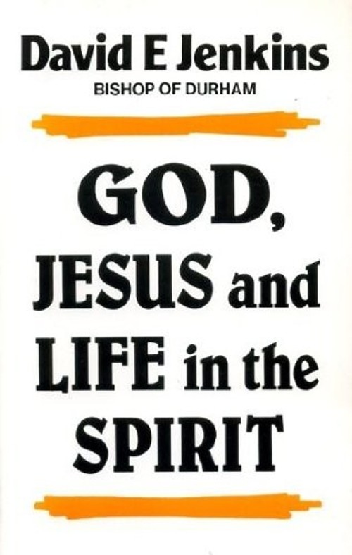 God, Jesus and Life in the Spirit Paperback David E. Jenkins