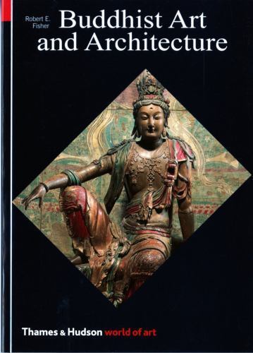 Buddhist Art and Architecture (World of Art) by Fisher, Robert E., Good Book