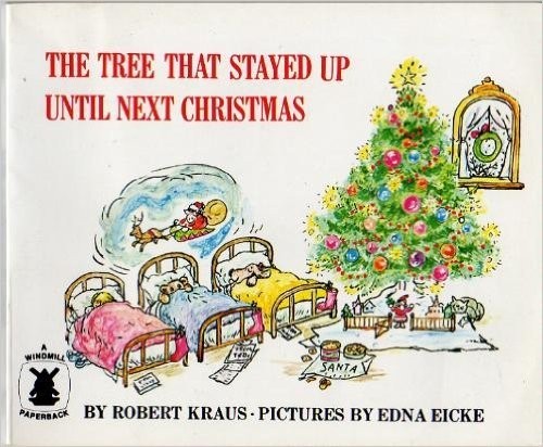 The tree that stayed up until next Christmas
