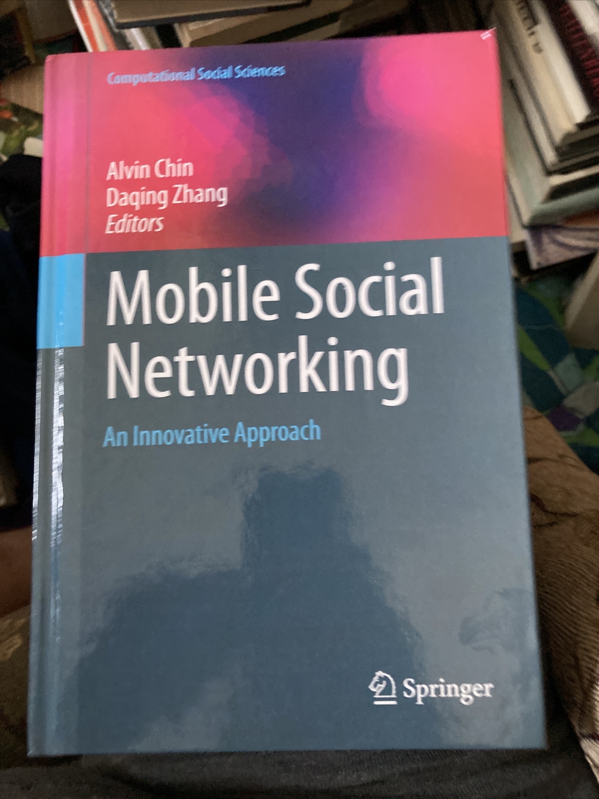 Computational Social Sciences Ser.: Mobile Social Networking : An Innovative…