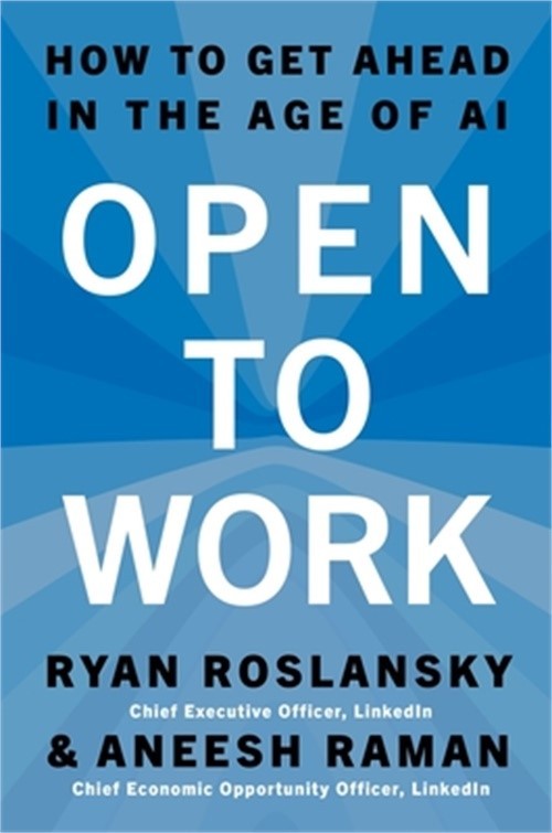 Open to Work: How to Get Ahead in the Age of AI (Hardback or Cased Book)