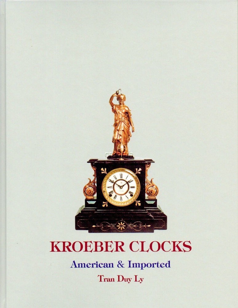 New KROEBER CLOCKS – AMERICAN & IMPORTED by Tran Duy Ly – We are the publisher
