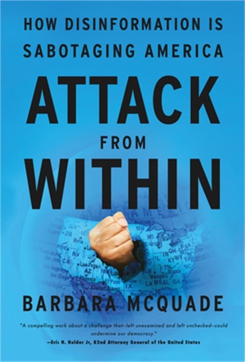 Attack from Within: How Disinformation Is Sabotaging America (Hardback or Cased