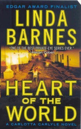 Heart of the World: A Carlotta Carlyle Nove- 0312362730, Linda Barnes, paperback