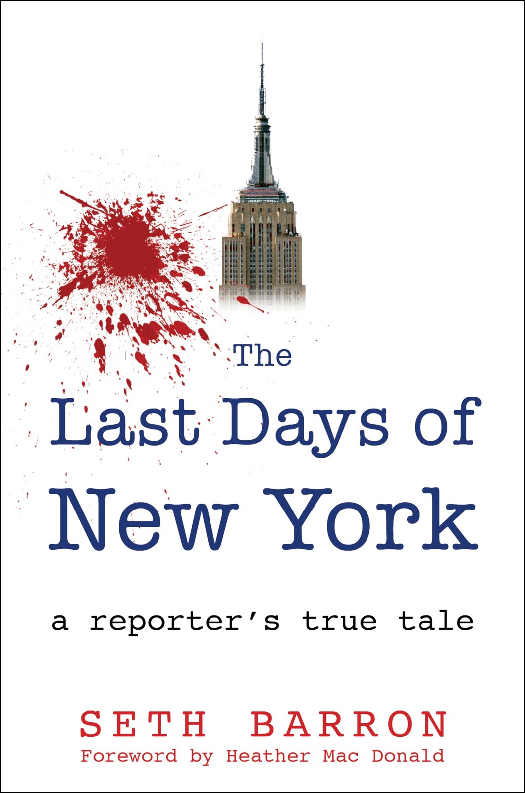 The Last Days of New York: a reporter’s true tale