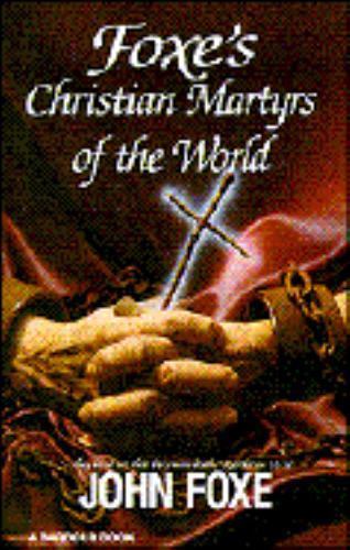 Foxe’s Christian Martyrs of the World, USED-Acceptable, Foxe, John