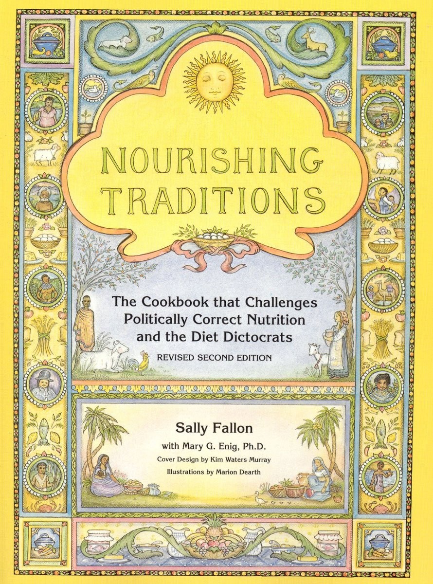 Nourishing Traditions: The Cookbook That Challenges Politically Correct Nutr…