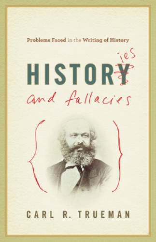 Histories and Fallacies: Problems Faced in the Writing of History – GOOD
