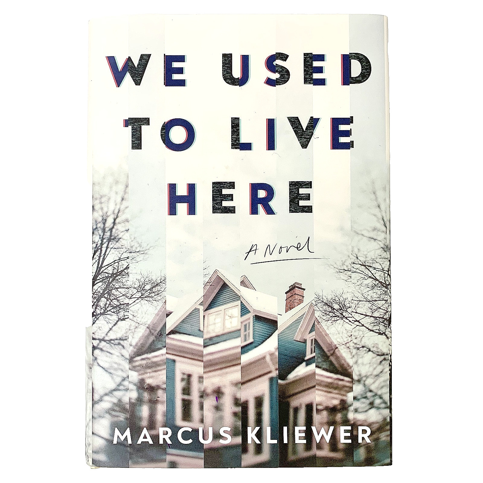 We Used to Live Here Marcus Kliewer Horror Thriller Novel Haunted House HC Book