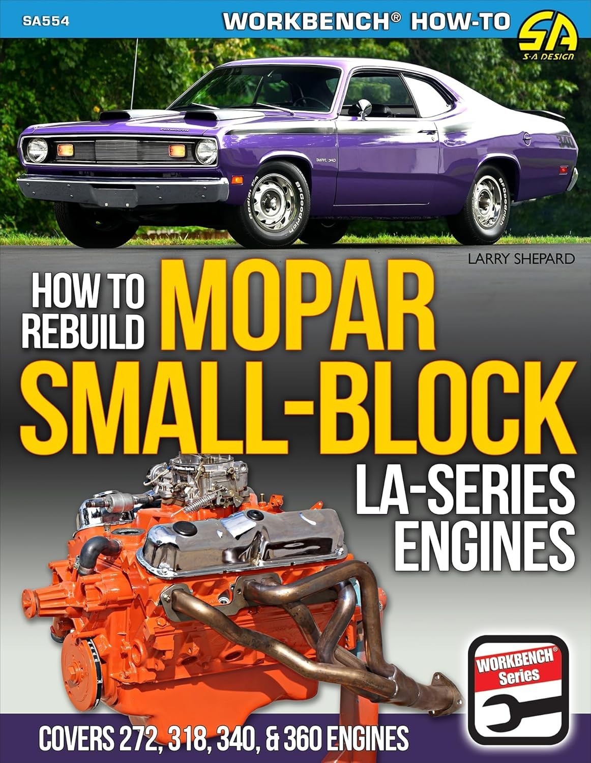 SA554 Mopar Small-Block LA-Series Engines 1964-1992 How to Rebuild 318 340 360