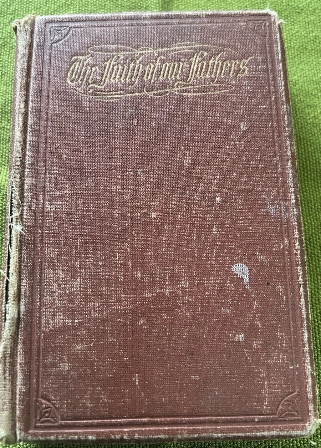 The Faith Of Our Fathers J Gibbons – Rare 1877 Baltimore Copy With Inscription