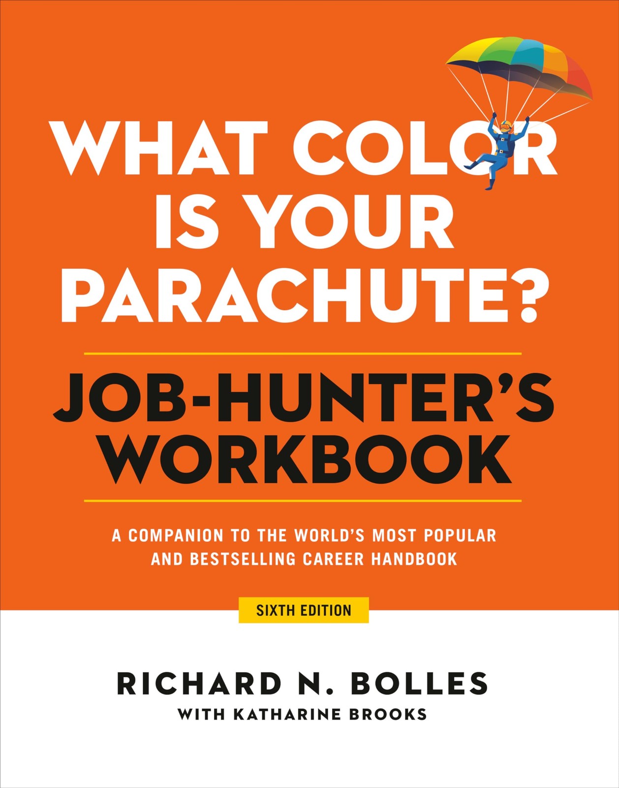 What Color Is Your Parachute? Job-Hunter’s Workbook, Sixth Edition: A Companion