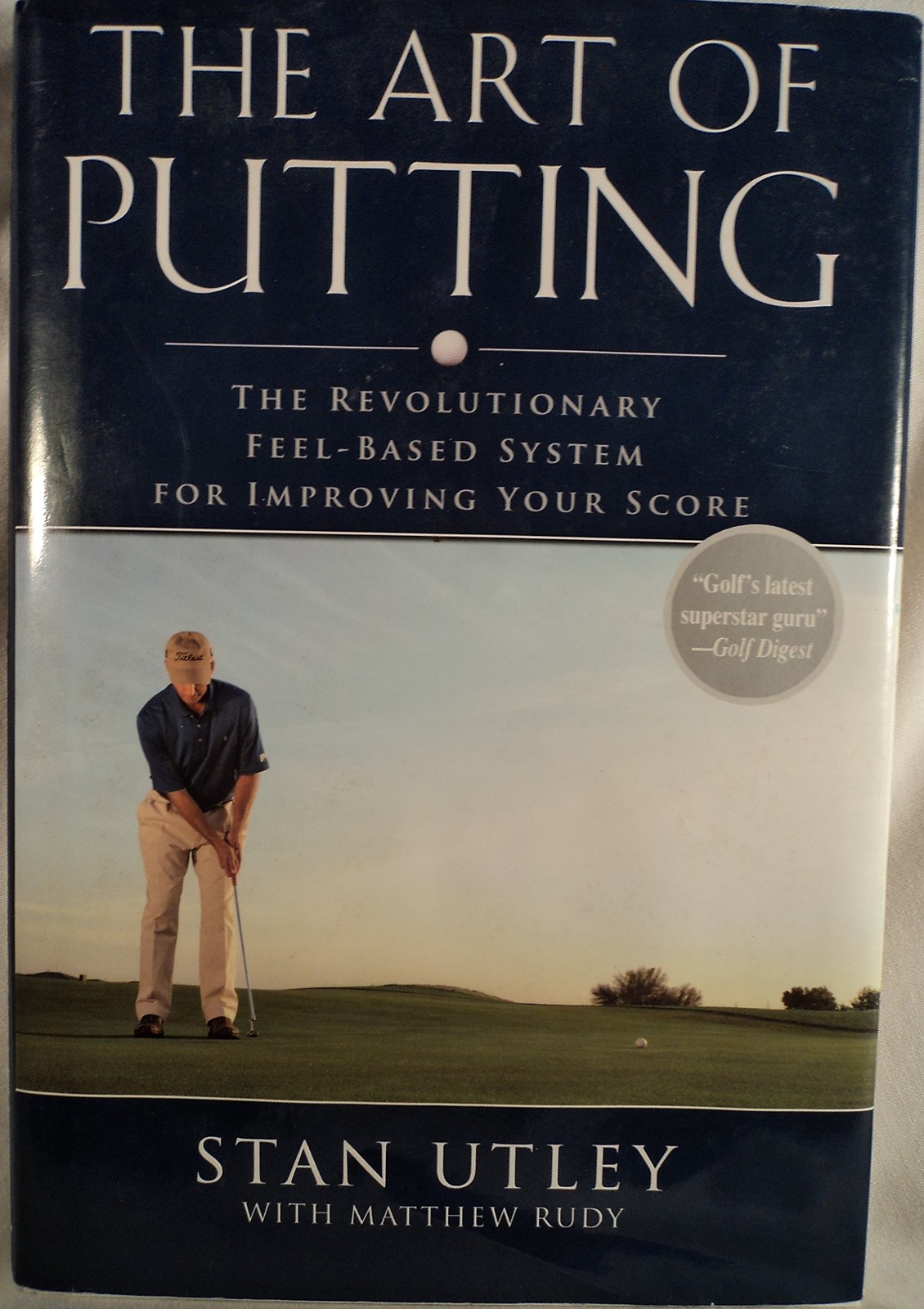 The Art of Putting: The Revolutionary Feel-Based System for Improving Your S…