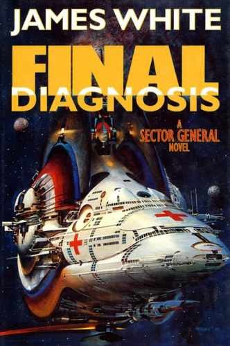 Final Diagnosis: A Sector General – Hardcover, by White James – Very Good b