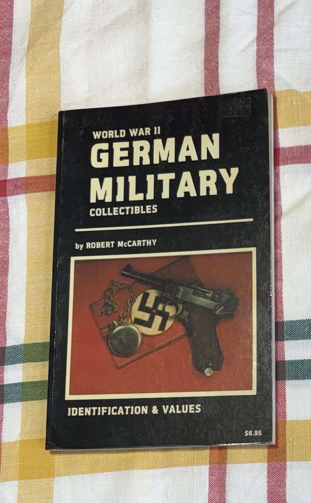 World War II German Military Collectibles by Robert McCarthy PB SIGNED 1980