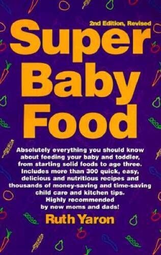 Super Baby Food – Paperback By Ruth Yaron – GOOD