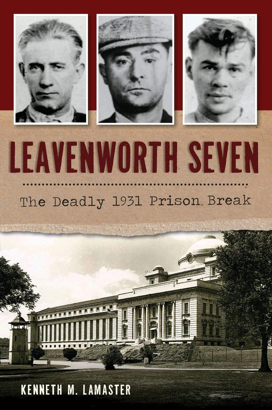 NEW The History Press Leavenworth Seven, KS 9781467140409 True Crime Trade Paper