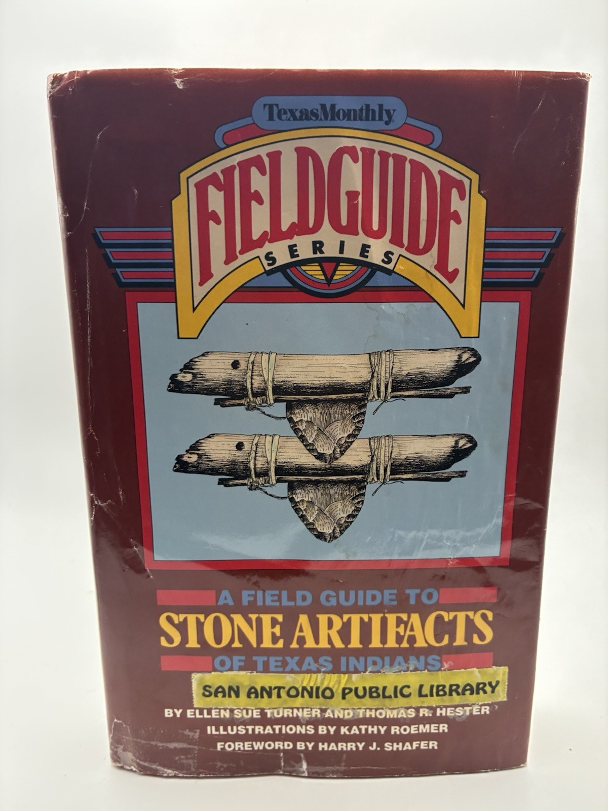 Field Guide to Stone Artifacts of Texas Indians -Turner & Hester 1985 1st Ed HC