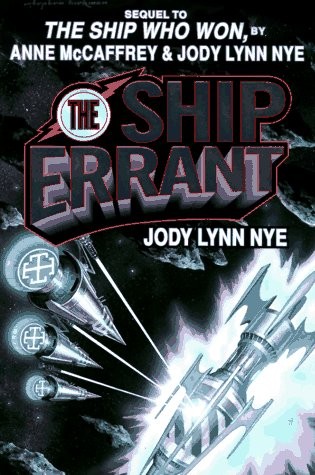 THE SHIP ERRANT By Jody Lynn Nye – Hardcover **Mint Condition**