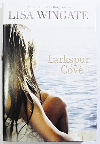 Larkspur Cove by Lisa Wingate – GOOD