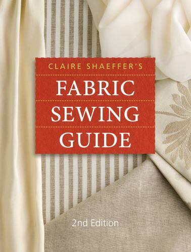 Claire Shaeffer’s Fabric Sewing Guide, Shaeffer, Claire, 9780896895362