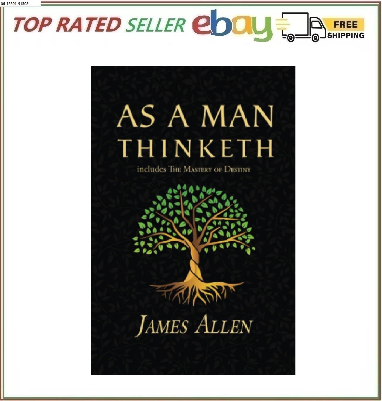 As a Man Thinketh – the Original 1902 Classic (Includes the Mastery of Destiny)