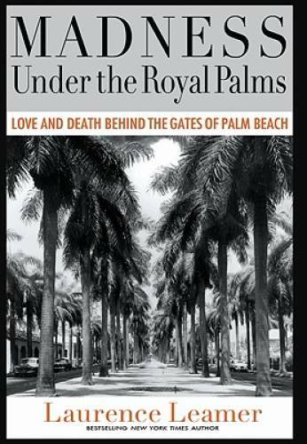 Madness Under the Royal Palms: Love and Death Behind the Gates of Pal – GOOD