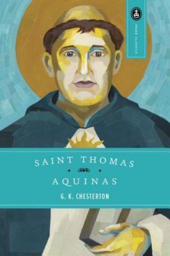 Saint Thomas Aquinas: The Dumb Ox, Chesterton, G. K., Good Book