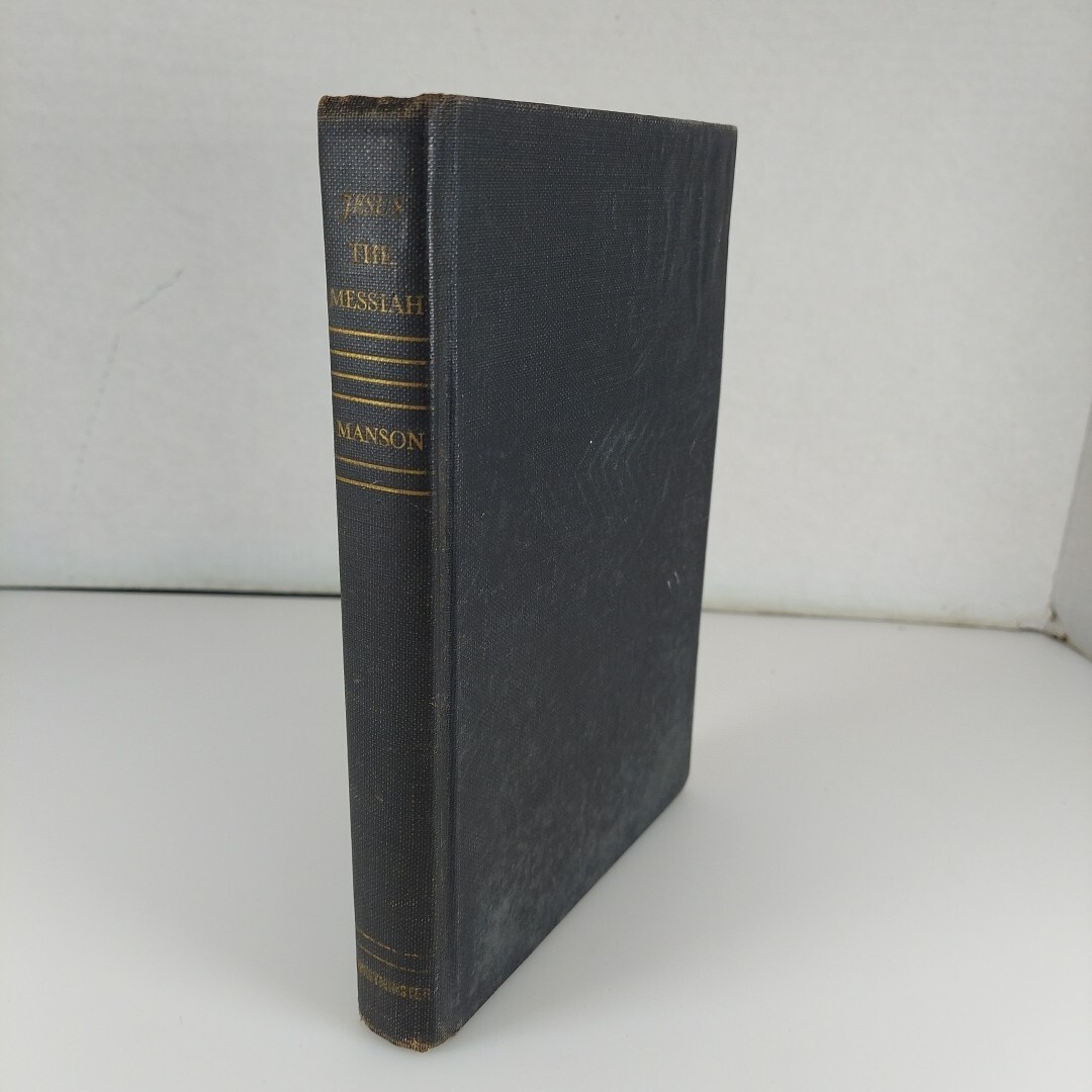 Jesus The Messiah by William Manson 1946 Westminster Press Hardcover